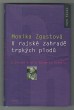 V rajské zahradě trpkých plodů