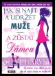 Jak si najít a udržet muže a zůstat Dámou