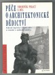 Péče o architektonické dědictví - Sborník prací I. díl