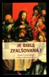 Je Bible zfalšovaná?