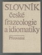 Slovník české frazeologie a idiomatiky - Přirovnání