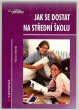Jak se dostat na střední školu