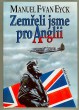 Zemřeli jsme pro Anglii