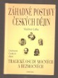 Záhadné postavy českých dějin